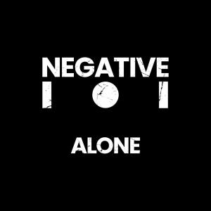 Alone dari Negative