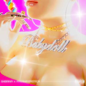Ayesha Erotica的專輯Babydoll (feat. Ayesha Erotica) [Explicit]