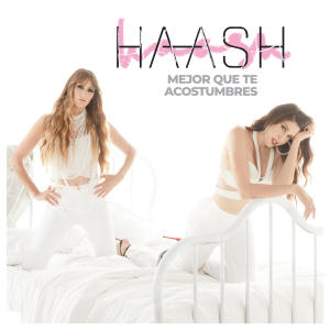 อัลบัม Mejor Que Te Acostumbres ศิลปิน Ha-Ash