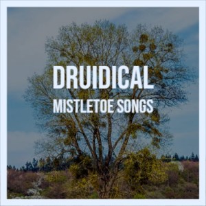 Album Druidical Mistletoe Songs from Various