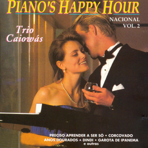 Album Piano's Happy Hour Nacional: Vol. 2 from Trio Caiowás