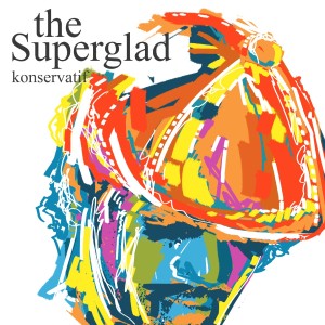 Dengarkan Konservatif lagu dari Superglad dengan lirik