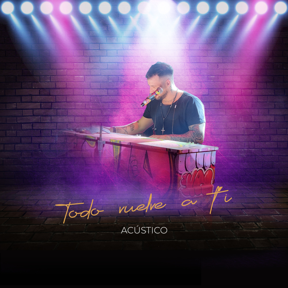 Todo vuelve a ti (Acústico)