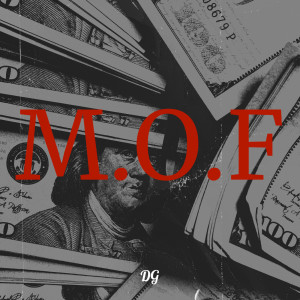 ดาวน์โหลดและฟังเพลง M.O.F (Explicit) พร้อมเนื้อเพลงจาก DG