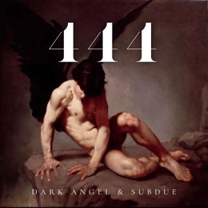 Dark Angel的专辑444 (Explicit)