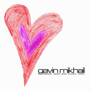 ดาวน์โหลดและฟังเพลง Grenade พร้อมเนื้อเพลงจาก Gavin Mikhail