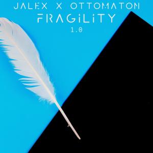 ดาวน์โหลดและฟังเพลง Fragility 1.0 (feat. Ottomaton) พร้อมเนื้อเพลงจาก Jalex