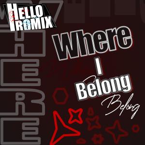 HelloROMIX的專輯Where I Belong