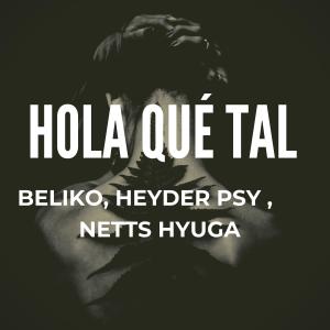 Listen to Hola Que Tal song with lyrics from HEYDER PSY