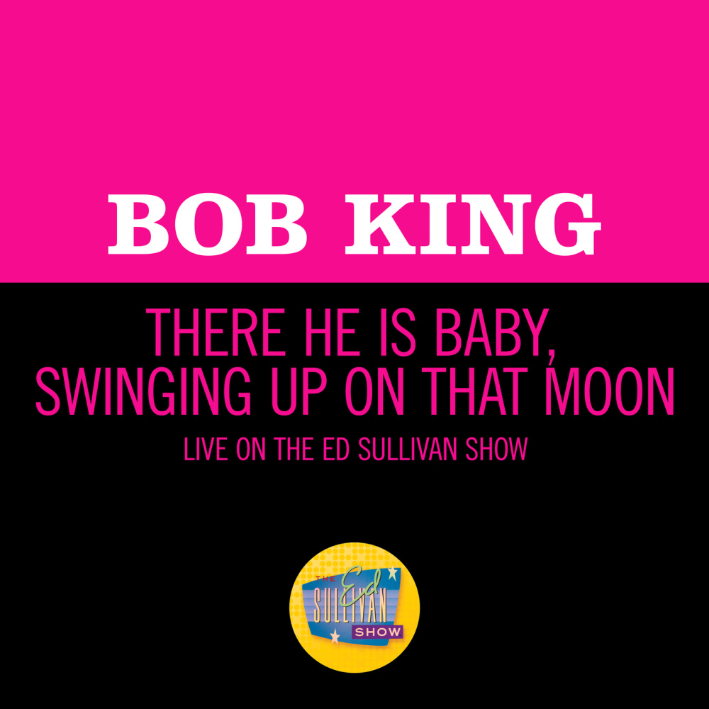 There He Is Baby, Swinging Up On That Moon (Live On The Ed Sullivan Show, January 23, 1966)