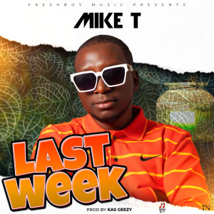 Album Last Week oleh Mike T