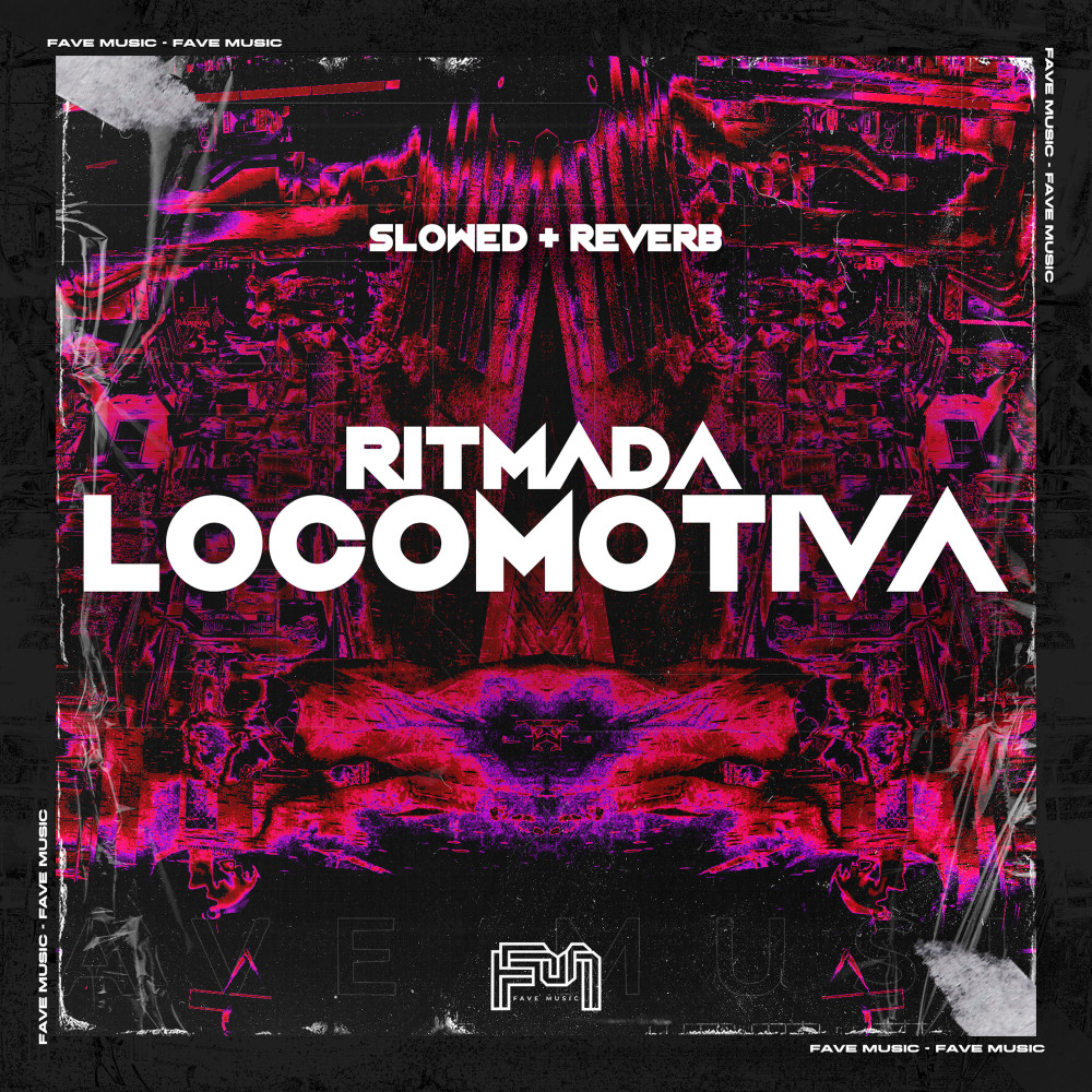 Ritmada Locomotiva [Slowed + Reverb] (Explicit)