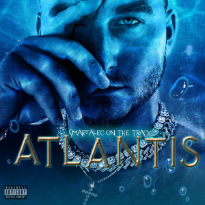 Smartalec On The Track的專輯Atlantis (Explicit)
