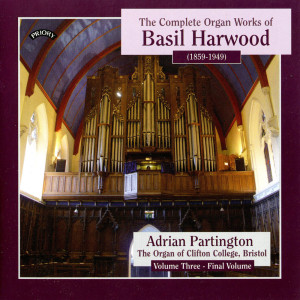 Adrian Partington的專輯The Complete Organ Works of Basil Harwood, Vol. 3