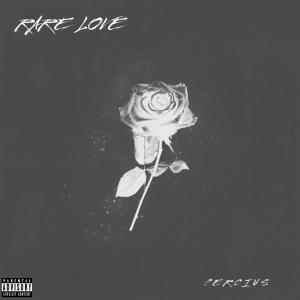 收聽Percius的Rare Love (Explicit)歌詞歌曲