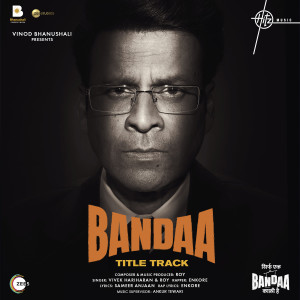 Album Bandaa (Title Track) (From "Sirf Ek Bandaa Kaafi Hai") from Vivek Hariharan