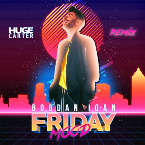 Friday Mood (Huge Carter Remix)