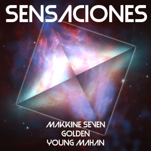 ดาวน์โหลดและฟังเพลง Sensaciones พร้อมเนื้อเพลงจาก Makkine Seven Golden