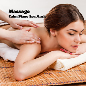 Massage: Calm Piano Spa Music