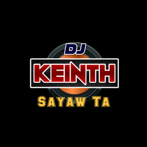 Dengarkan lagu Sayaw Ta nyanyian DjKeinth dengan lirik