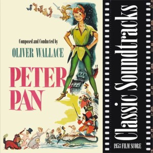Album Classic Soundtracks: Peter Pan (1953 Film Score) from Oliver Wallace