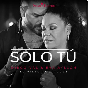 Diego Val的專輯Solo Tu “Sexo Eterno"