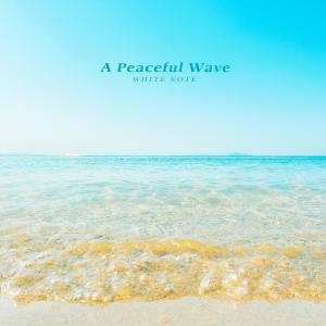 White Note的專輯A Peaceful Wave