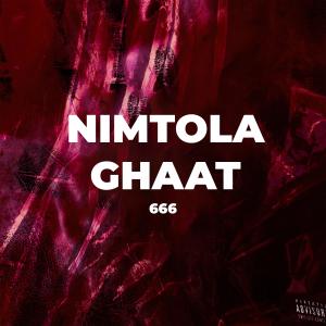 Album NIMTOLA GHAAT (Explicit) from 