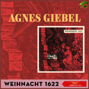 อัลบัม Weihnacht 1622 (Album of 1961) ศิลปิน Agnes Giebel