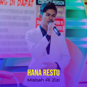 Listen to Hana Restu song with lyrics from Misbah Al Zizi