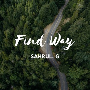 Album Find Way (Cover) oleh Sahrul Gunawan