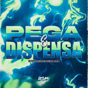 ดาวน์โหลดและฟังเพลง PEGA E DISPENSA พร้อมเนื้อเพลงจาก Mc Lucas MDS