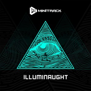Listen to Illuminaught song with lyrics from Minitrack