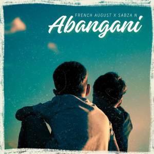 ดาวน์โหลดและฟังเพลง Abangani พร้อมเนื้อเพลงจาก Sabza N