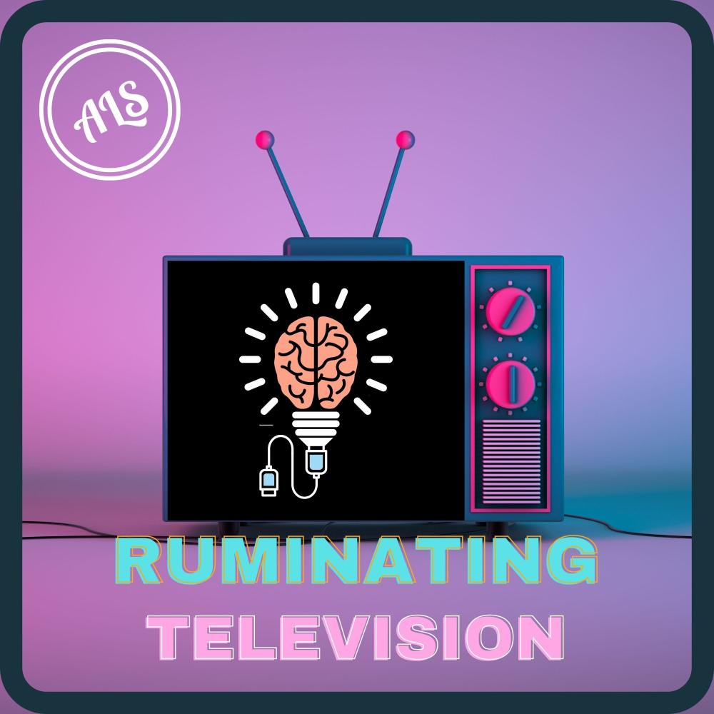 Ruminating Television
