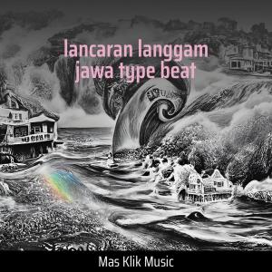 อัลบัม Lancaran Langgam Jawa Type Beat ศิลปิน Mas klik music
