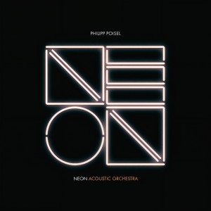 Philipp Poisel的專輯Neon Acoustic Orchestra