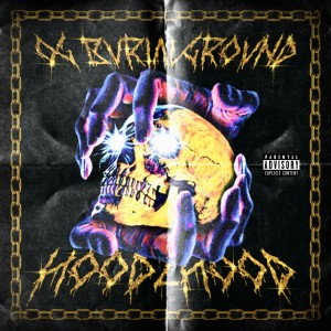 收听OG BURIALGROUND的Hood 2 Hood (Explicit)歌词歌曲