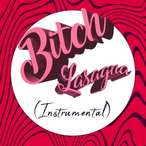 PewDiePie的专辑Bitch Lasagna (Instrumental)