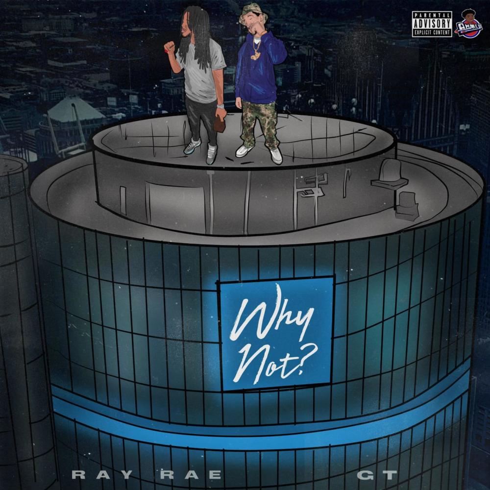 Why Not? (feat. G.T.) (Explicit)