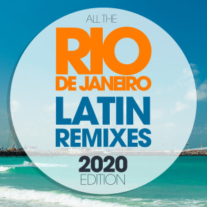 Album All The Rio De Janeiro Latin Remixes 2020 Edition from Gloriana