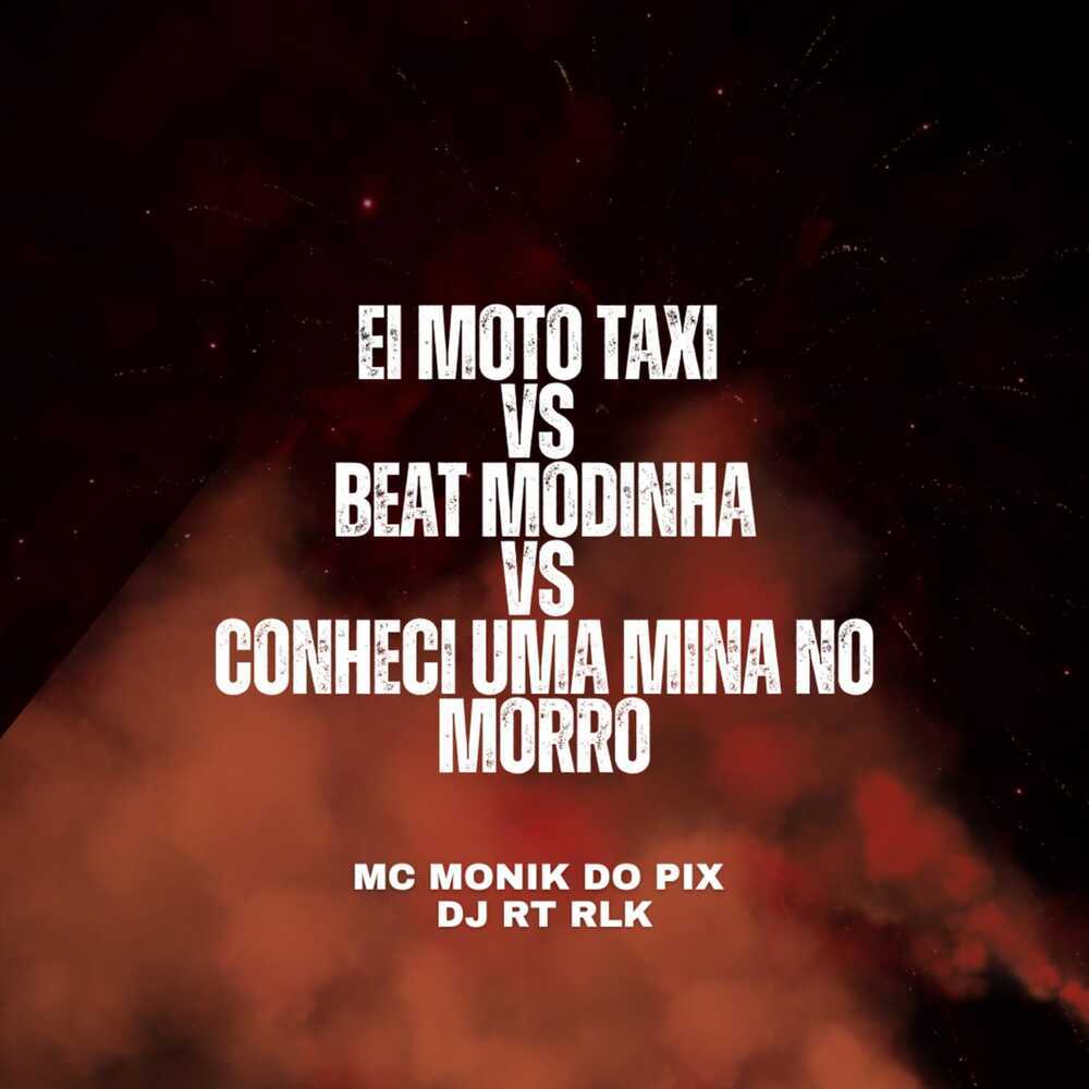 EI MOTO TAXI VS BEAT MODINHA VS CONHECI UMA MINA NO MORRO