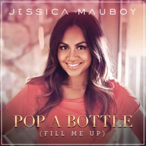 收聽Jessica Mauboy的Pop a Bottle (Fill Me Up)歌詞歌曲