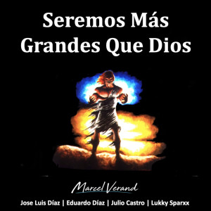 Listen to Seremos Más Grandes Que Dios song with lyrics from Marcel Verand