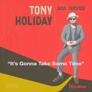 Tony Holiday的專輯It's  Gonna Take Some Time