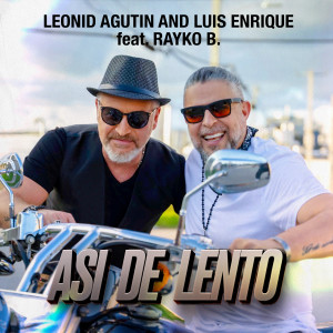 Leonid Agutin的專輯Asi de Lento (feat. Rayko B.)