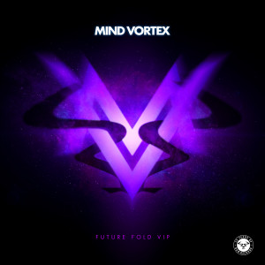 Mind Vortex的專輯Future Fold VIP