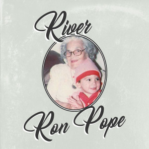 收聽Ron Pope的River歌詞歌曲