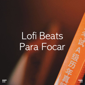 Album !!!" Lofi Beats para focar "!!! oleh Lofi Sleep Chill & Study