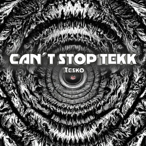 Tesko的专辑Can´T Stop Tekk